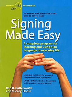 Read [PDF EBOOK EPUB KINDLE] Signing Made Easy (A Complete Program for Learning Sign Language. Inclu