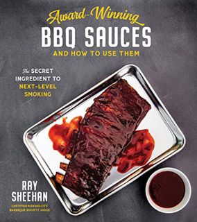 [READ] [KINDLE PDF EBOOK EPUB] Award-Winning BBQ Sauces and How to Use Them: The Secret Ingredient t