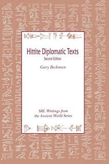 Access [EPUB KINDLE PDF EBOOK] Hittite Diplomatic Texts, Second edition by  Gary Beckman &  BECKMAN