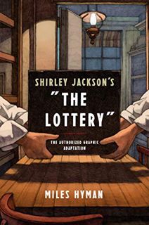 [VIEW] [EPUB KINDLE PDF EBOOK] Shirley Jackson's "The Lottery": The Authorized Graphic Adaptation by