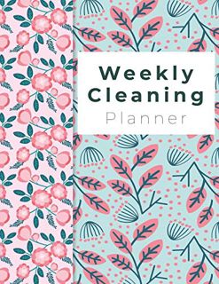 [View] [KINDLE PDF EBOOK EPUB] Weekly Cleaning Planner: Spring Flowers Cover, Home Cleaning, Househo