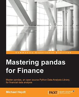 ACCESS [PDF EBOOK EPUB KINDLE] Mastering pandas for Finance by  Michael Heydt 📧