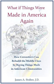 READ⚡️PDF❤️eBook What If Things Were Made in America Again: How Consumers Can Rebuild the Middle Cla