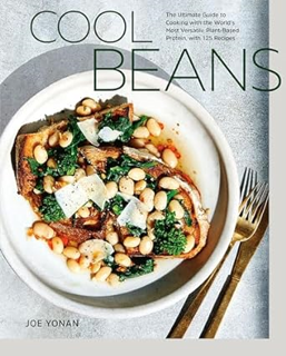 Stream⚡️DOWNLOAD❤️ Cool Beans: The Ultimate Guide to Cooking with the World's Most Versatile Plant-B