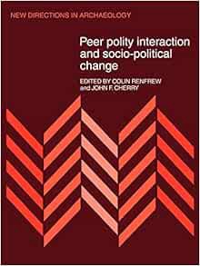 View EPUB KINDLE PDF EBOOK Peer Polity Interaction and Socio-political Change (New Directions in Arc