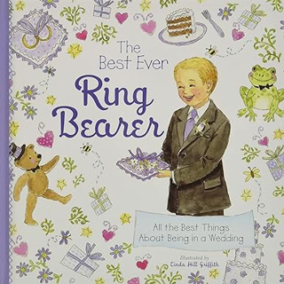 eBooks ✔️ Download The Best Ever Ring Bearer: All the Best Things About Being in a Wedding (A Specia