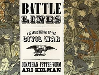 eBooks ✔️ Download Battle Lines: A Graphic History of the Civil War Online Book