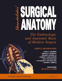 Download ⚡️ [PDF] Skandalakis' Surgical Anatomy: The Embryologic and Anatomic Basis of Modern Surger
