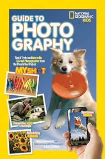 Download⚡️[PDF]❤️ National Geographic Kids Guide to Photography: Tips & Tricks on How to Be a Great