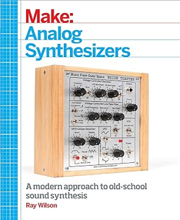 Download❤️eBook✔️ Make: Analog Synthesizers: Make Electronic Sounds the Synth-DIY Way Full Ebook