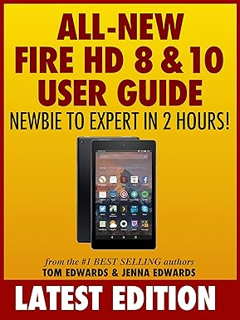 [PDF❤️Download✔️ All-New Fire HD 8 & 10 User Guide - Newbie to Expert in 2 Hours! Complete Edition