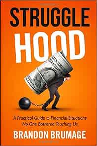 [ACCESS] EBOOK EPUB KINDLE PDF Strugglehood: A Practical Guide to Financial Situations No One Bother