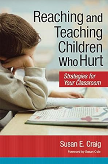 ~Download~ (PDF) Reaching and Teaching Children Who Hurt: Strategies for Your Classroom BY :  Susan