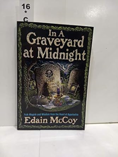 DOWNLOAD ⚡️ eBook In A Graveyard At Midnight: Folk Magic and Wisdom from the Heart of Appalachia Ful