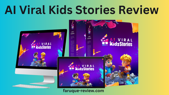 AI Viral Kids Stories Review-Cultivate a Flourishing Kids’ YouTube Channel
