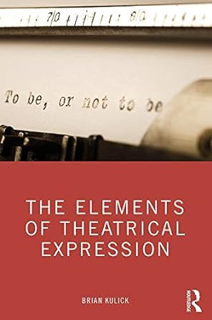 [PDF❤️Download✔️ The Elements of Theatrical Expression Full Books