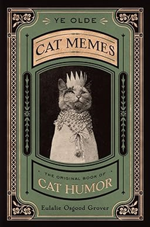 READ⚡️PDF❤️eBook Ye Olde Cat Memes: The Original Book of Cat Humor Ebooks