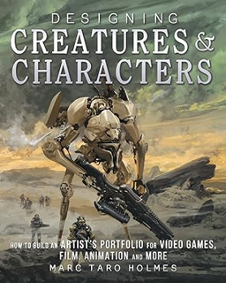 READ ⚡️ DOWNLOAD Designing Creatures and Characters: How to Build an Artist's Portfolio for Video Ga
