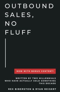 [View] [EPUB KINDLE PDF EBOOK] Outbound Sales, No Fluff (Hard Cover): Written by two millennials who