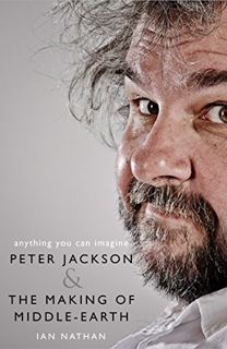 [GET] KINDLE PDF EBOOK EPUB Anything You Can Imagine: Peter Jackson and the Making of Middle-earth b