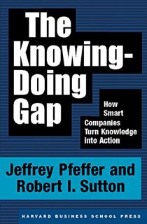 READ [EPUB KINDLE PDF EBOOK] The Knowing-Doing Gap: How Smart Companies Turn Knowledge into Action b