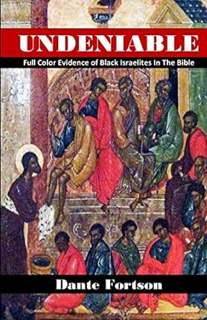 READ ⚡️ DOWNLOAD Undeniable: Full Color Evidence of Black Israelites In The Bible Online Book