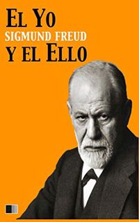 [VIEW] EPUB KINDLE PDF EBOOK El Yo y el Ello (Spanish Edition) by  Sigmund Freud &  Luis Lopez Balle