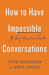 eBooks ✔️ Download How to Have Impossible Conversations: A Very Practical Guide Online Book