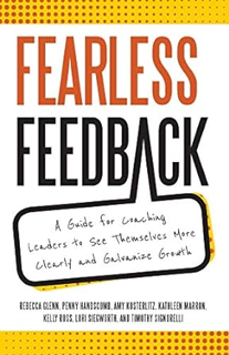 (Download❤️eBook)✔️ Fearless Feedback: A Guide for Coaching Leaders to See Themselves More Clearly a