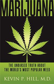 READ [PDF EBOOK EPUB KINDLE] Marijuana: The Unbiased Truth about the World's Most Popular Weed (1) b