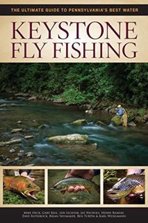 READ [EPUB KINDLE PDF EBOOK] Keystone Fly Fishing: The Ultimate Guide to Pennsylvania's Best Water b
