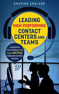Read KINDLE PDF EBOOK EPUB Leading High Performing Contact Centers and Teams: Experience From Leadin