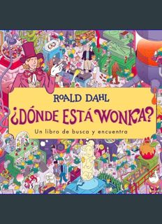 EBOOK [PDF] ¿Dónde está Wonka? / Where's Wonka?: A Search-and-Find Book (Busca Y Encuentra) (Spanis