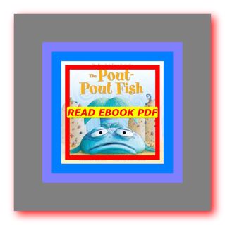 READDOWNLOAD=% The Pout-Pout Fish READ B.O.O.K. by Deborah Diesen