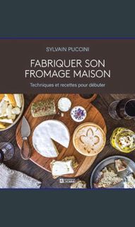 PDF [READ] 📕 Fabriquer son fromage maison     Paperback – March 21, 2024 Pdf Ebook
