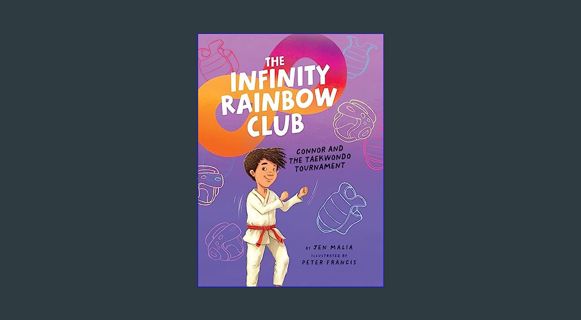 Full E-book Connor and the Taekwondo Tournament (The Infinity Rainbow Club, 3)     Paperback – Marc