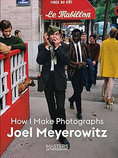 Books ✔️ Download Joel Meyerowitz: How I Make Photographs Ebooks