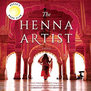 ACCESS [PDF EBOOK EPUB KINDLE] The Henna Artist by  Alka Joshi,Sneha Mathan,Harlequin Audio 📩