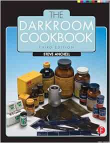 [Access] [EPUB KINDLE PDF EBOOK] The Darkroom Cookbook, Third Edition (Alternative Process Photograp