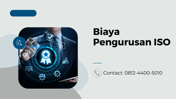 Biaya Pengurusan ISO