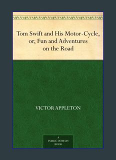 Epub Kndle Tom Swift and His Motor-Cycle, or, Fun and Adventures on the Road     Kindle Edition