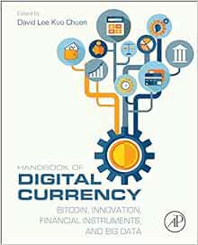[READ] EPUB KINDLE PDF EBOOK Handbook of Digital Currency: Bitcoin, Innovation, Financial Instrument
