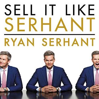 [ACCESS] PDF EBOOK EPUB KINDLE Sell It Like Serhant: How to Sell More, Earn More, and Become the Ult