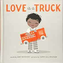 [Get] [EBOOK EPUB KINDLE PDF] Love Is a Truck by Amy Novesky,Sara Gillingham 📑