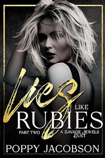 Download❤️eBook✔️ Lies like Rubies, Part Two: A Dark, Reverse Harem, Mafia Romance (A Savage Jewels