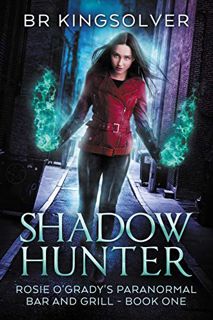 [GET] EBOOK EPUB KINDLE PDF Shadow Hunter: An Urban Fantasy (Rosie O'Grady's Paranormal Bar and Gril