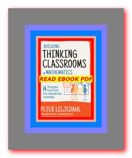 [KINDLE EBOOK EPUB] Building Thinking Classrooms in Mathematics  Grades K-12 14 Teaching Practices f