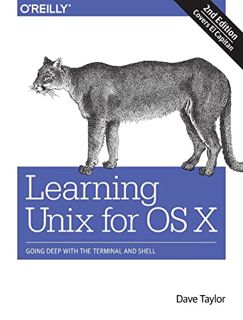 VIEW KINDLE PDF EBOOK EPUB Learning Unix for OS X: Going Deep With the Terminal and Shell by  Dave T