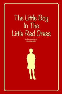 [PDF❤️Download✔️ The Little Boy In The Little Red Dress Online Book