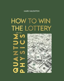 Books ✔️ Download How to win The Lottery using Quantum Physics Full Books